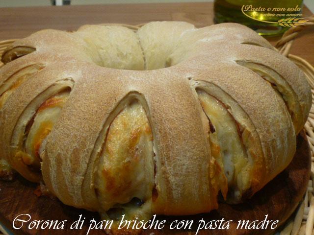 corona di pan brioche con pasta madre