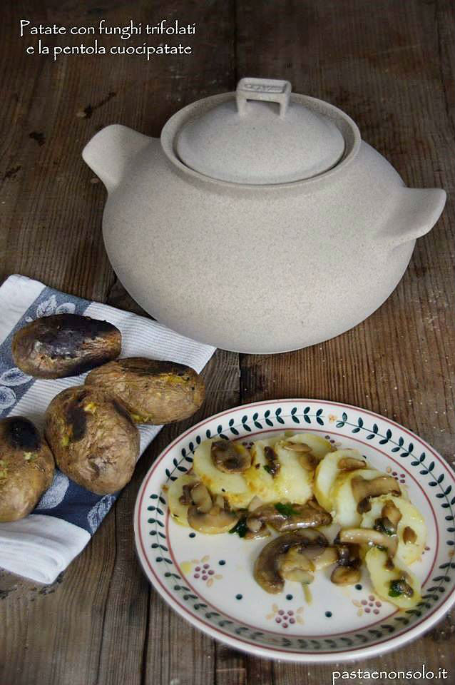 patate e funghi trifolati pentola cuocipatate
